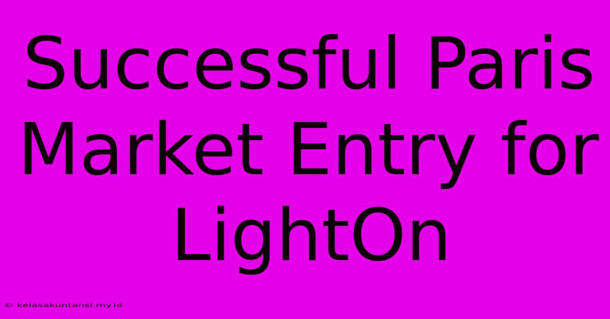 Successful Paris Market Entry For LightOn