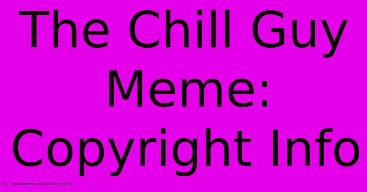 The Chill Guy Meme: Copyright Info