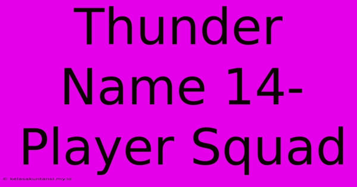 Thunder Name 14-Player Squad