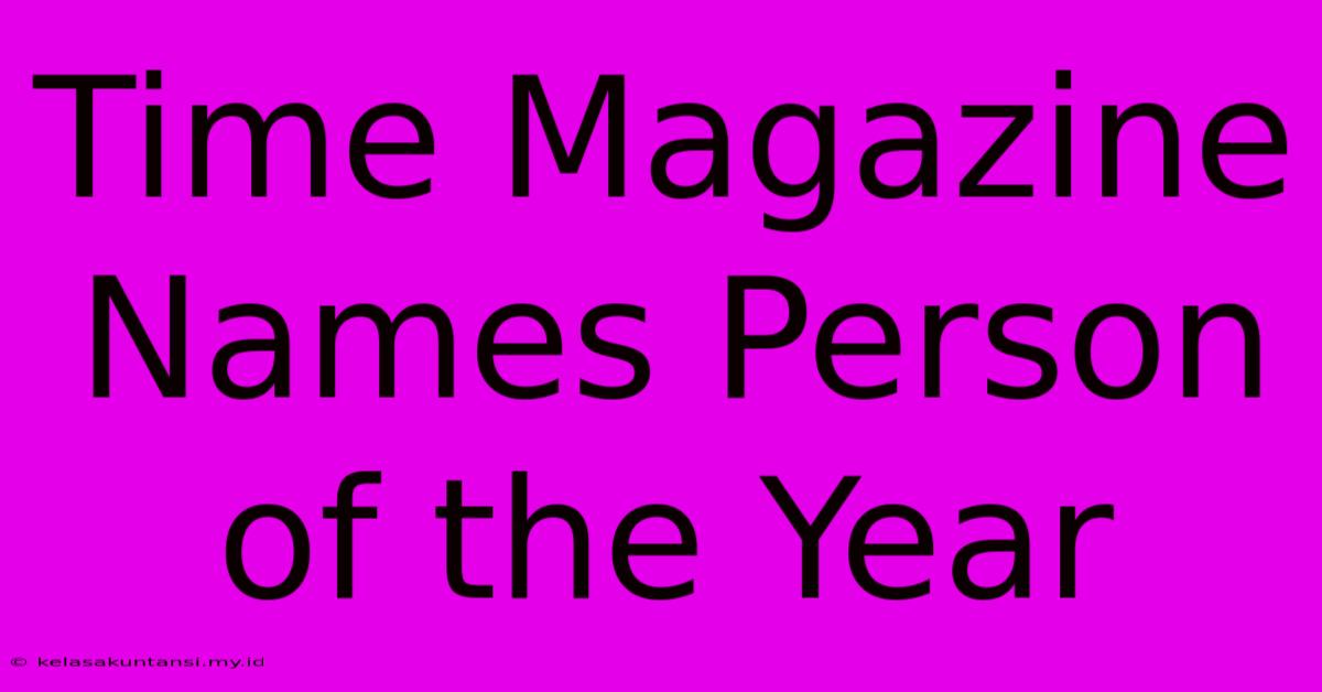 Time Magazine Names Person Of The Year