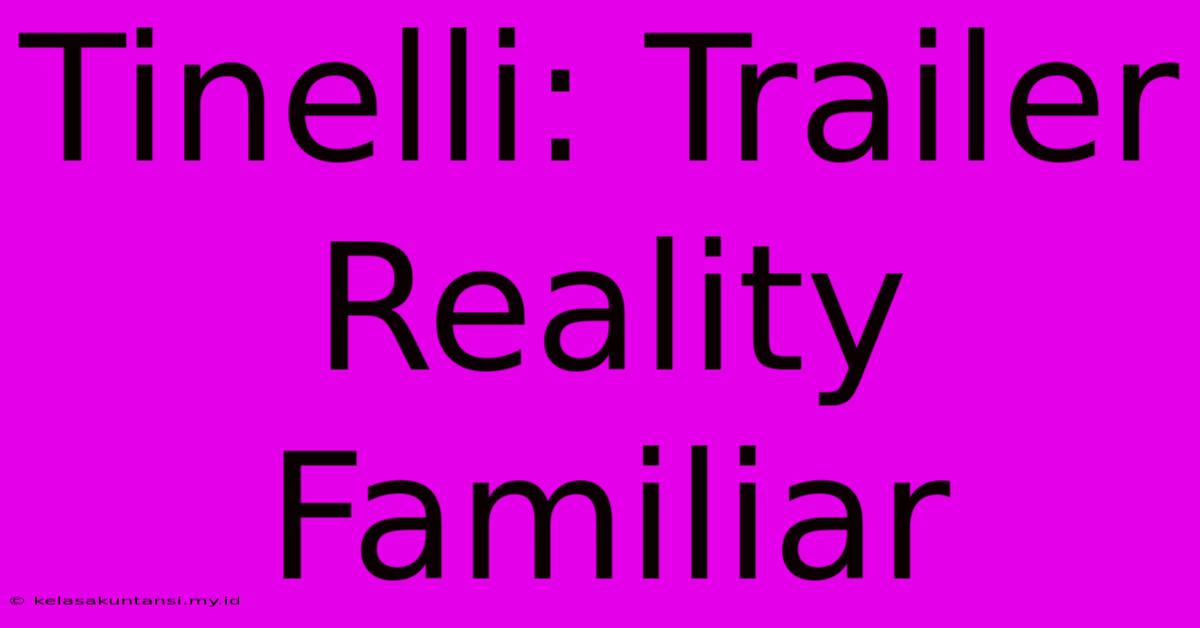 Tinelli: Trailer Reality Familiar