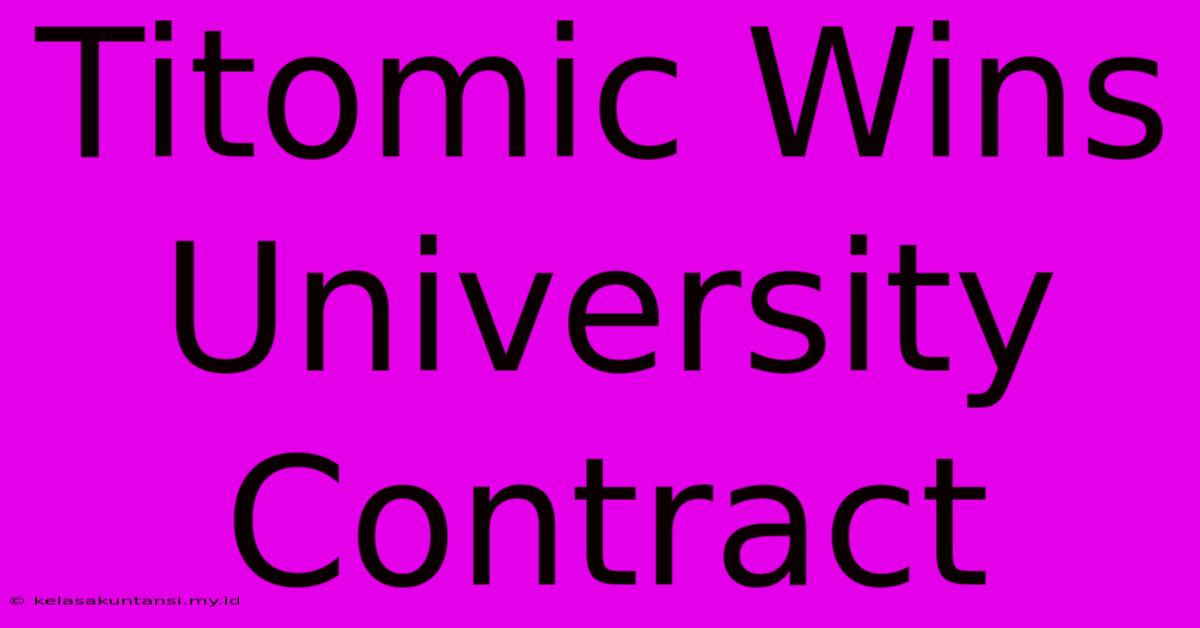 Titomic Wins University Contract