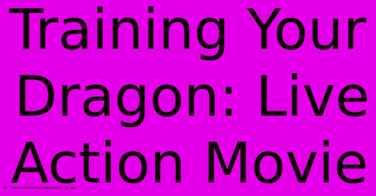 Training Your Dragon: Live Action Movie