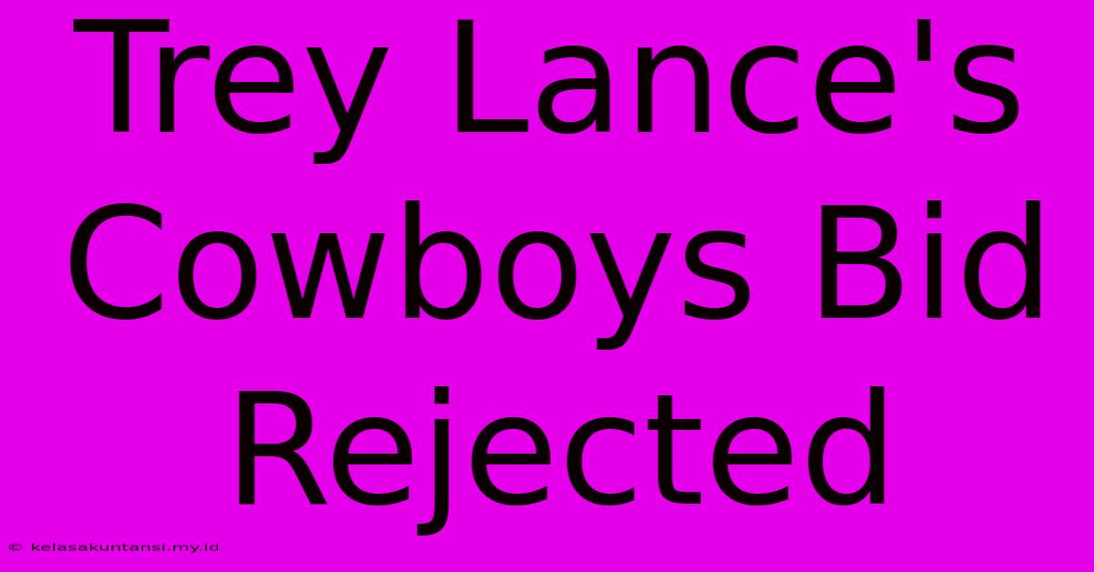 Trey Lance's Cowboys Bid Rejected