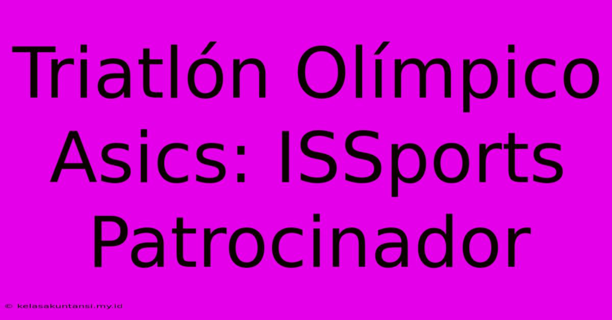 Triatlón Olímpico Asics: ISSports Patrocinador