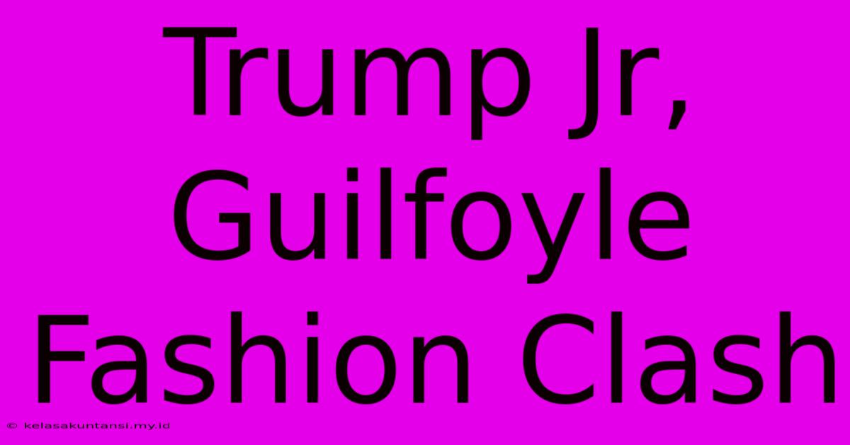 Trump Jr, Guilfoyle Fashion Clash