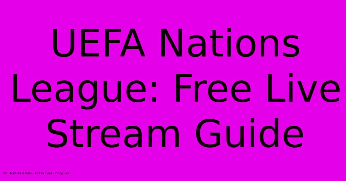 UEFA Nations League: Free Live Stream Guide