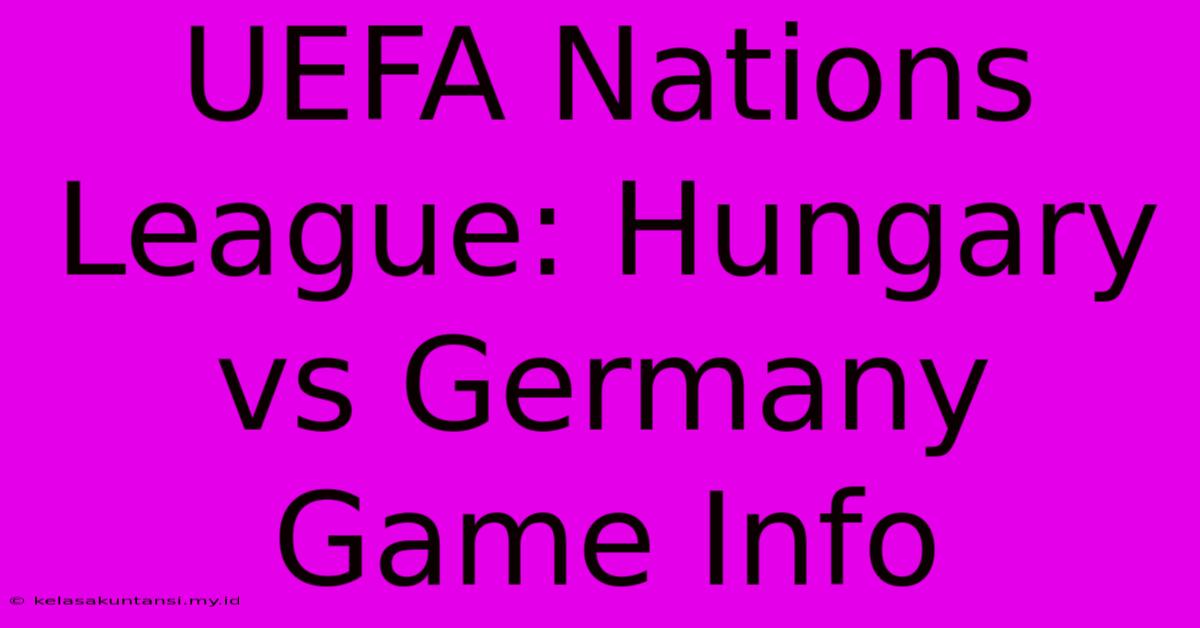 UEFA Nations League: Hungary Vs Germany Game Info