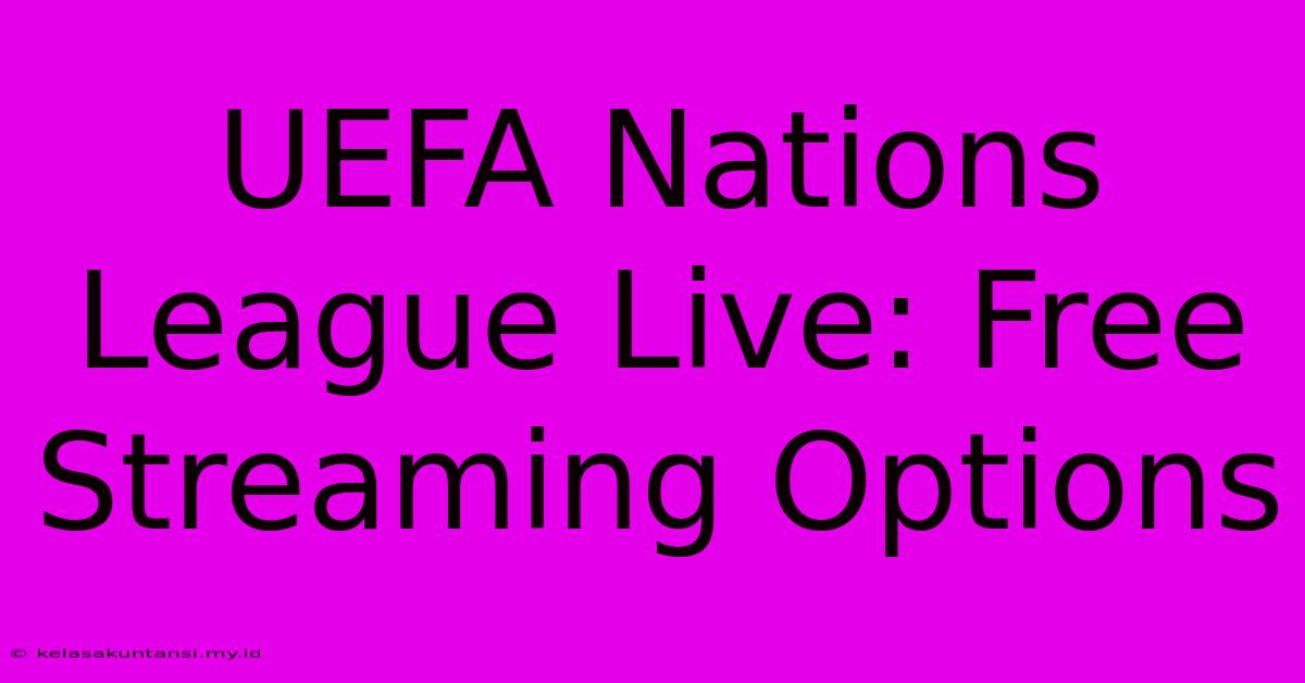 UEFA Nations League Live: Free Streaming Options