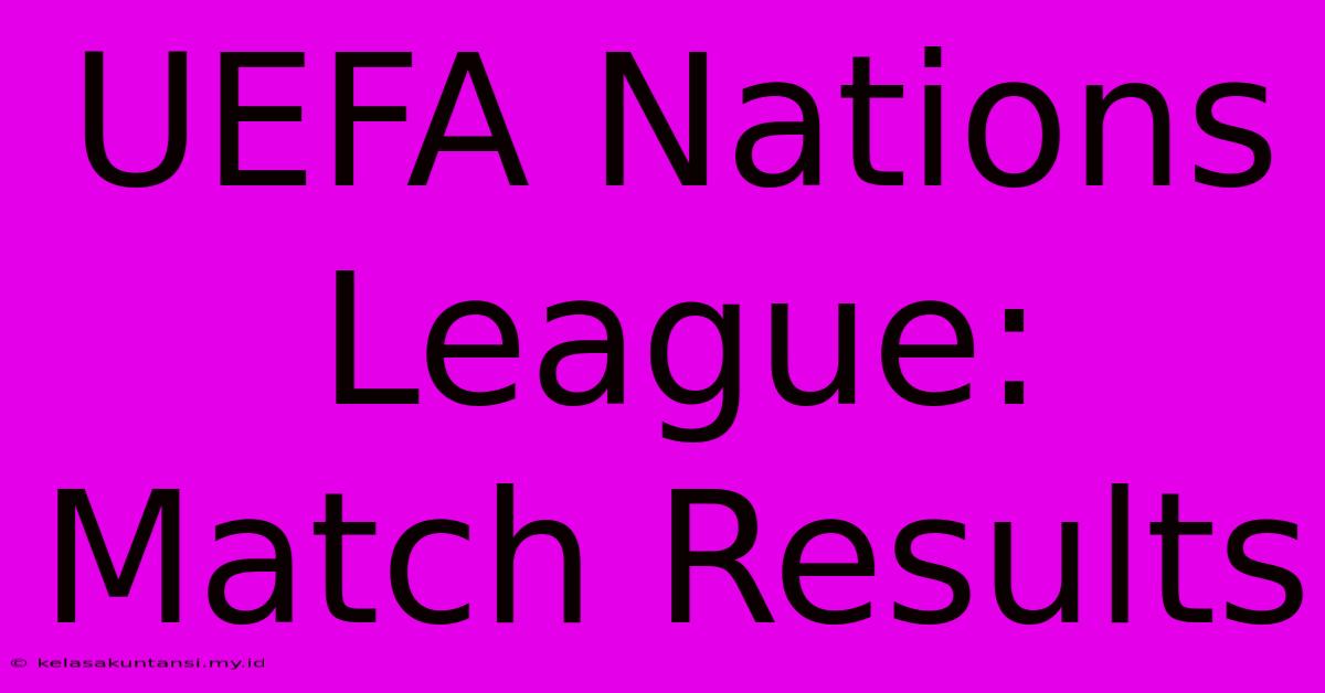 UEFA Nations League: Match Results