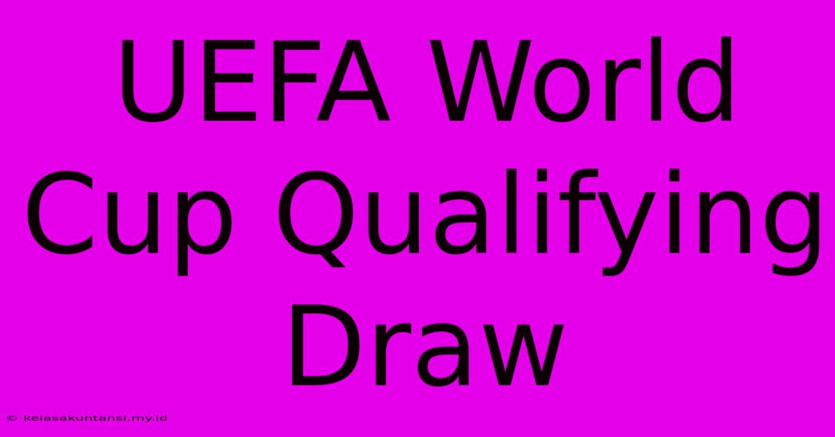 UEFA World Cup Qualifying Draw