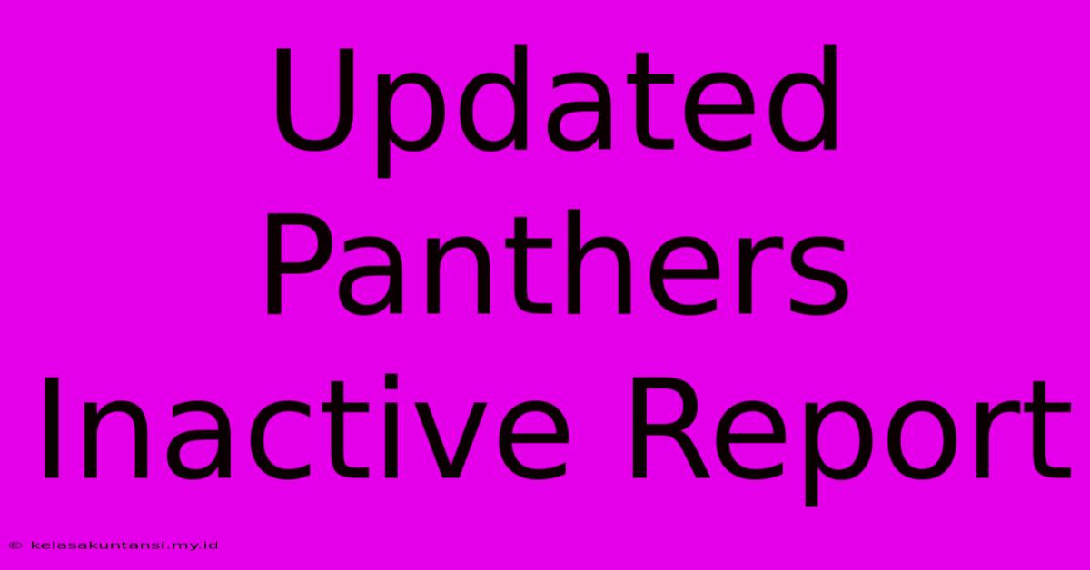 Updated Panthers Inactive Report