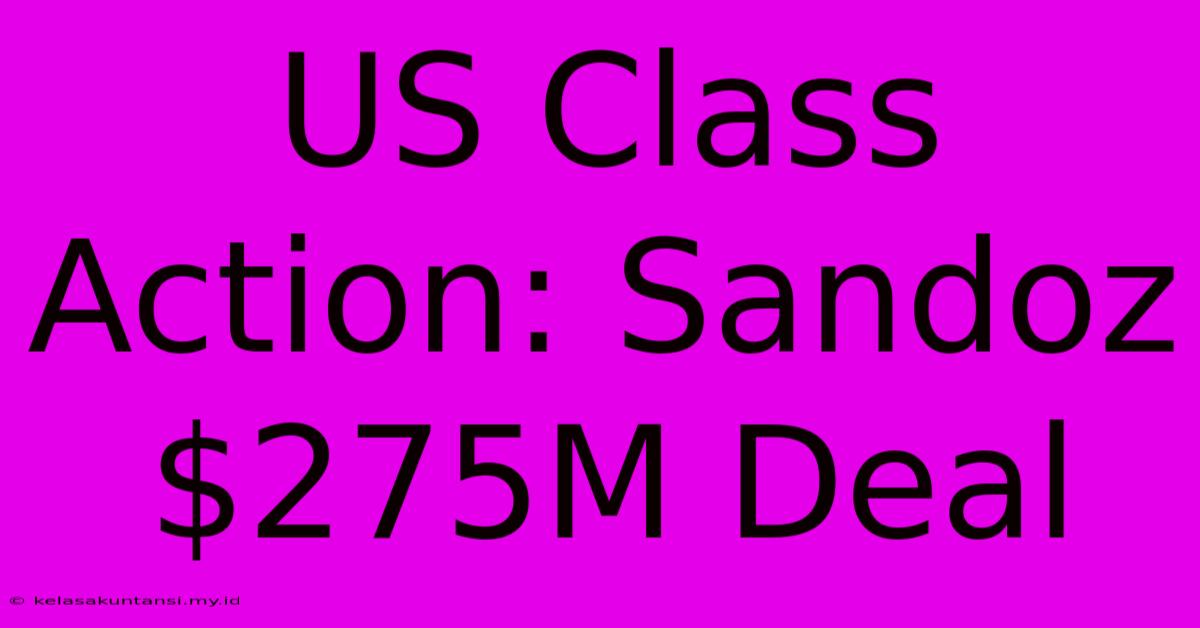 US Class Action: Sandoz $275M Deal