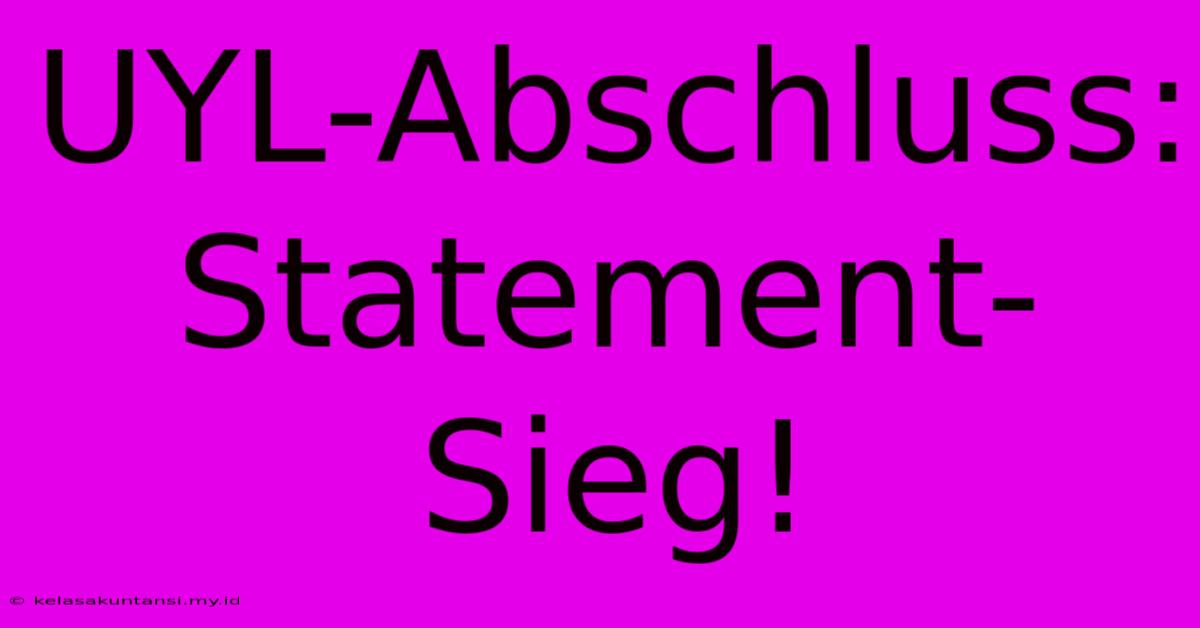 UYL-Abschluss: Statement-Sieg!