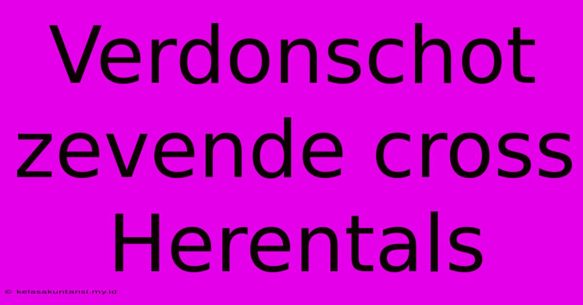 Verdonschot Zevende Cross Herentals