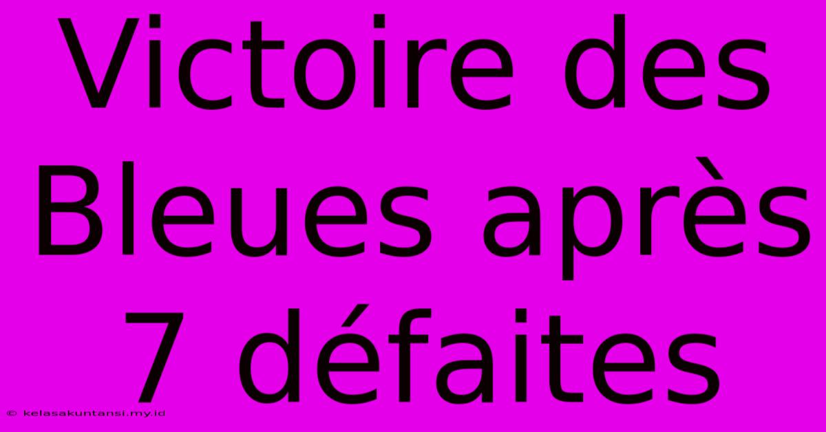 Victoire Des Bleues Après 7 Défaites