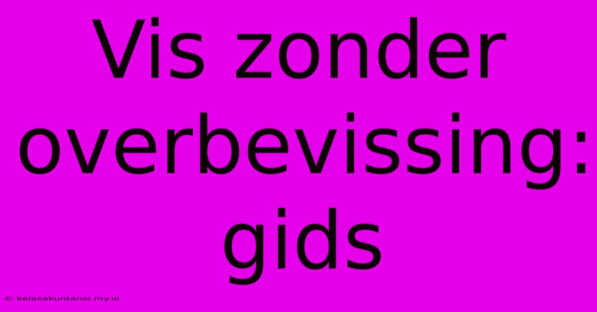 Vis Zonder Overbevissing: Gids