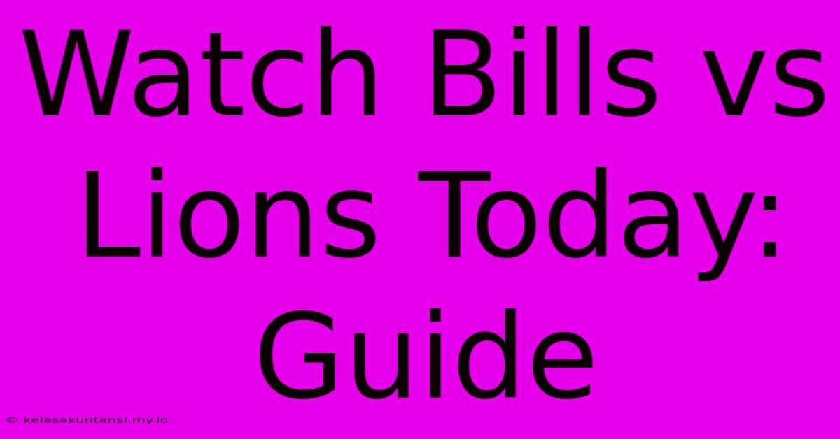 Watch Bills Vs Lions Today: Guide