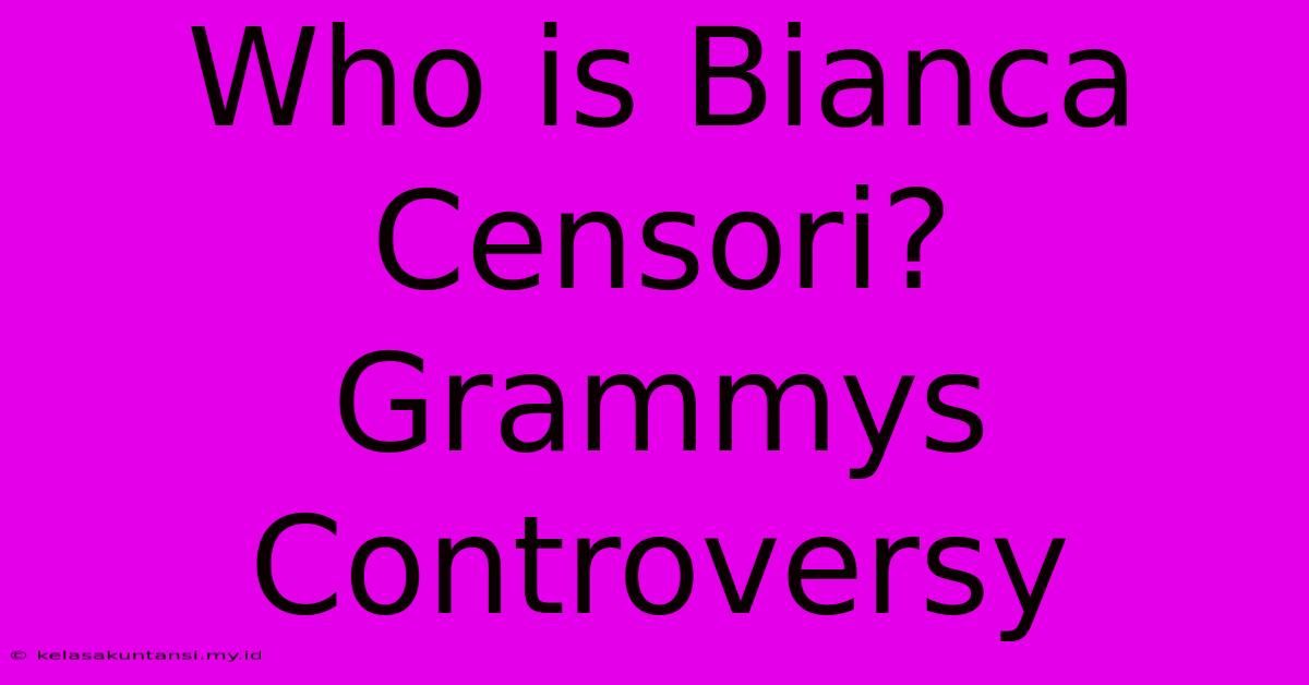 Who Is Bianca Censori? Grammys Controversy