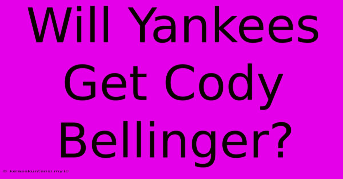 Will Yankees Get Cody Bellinger?