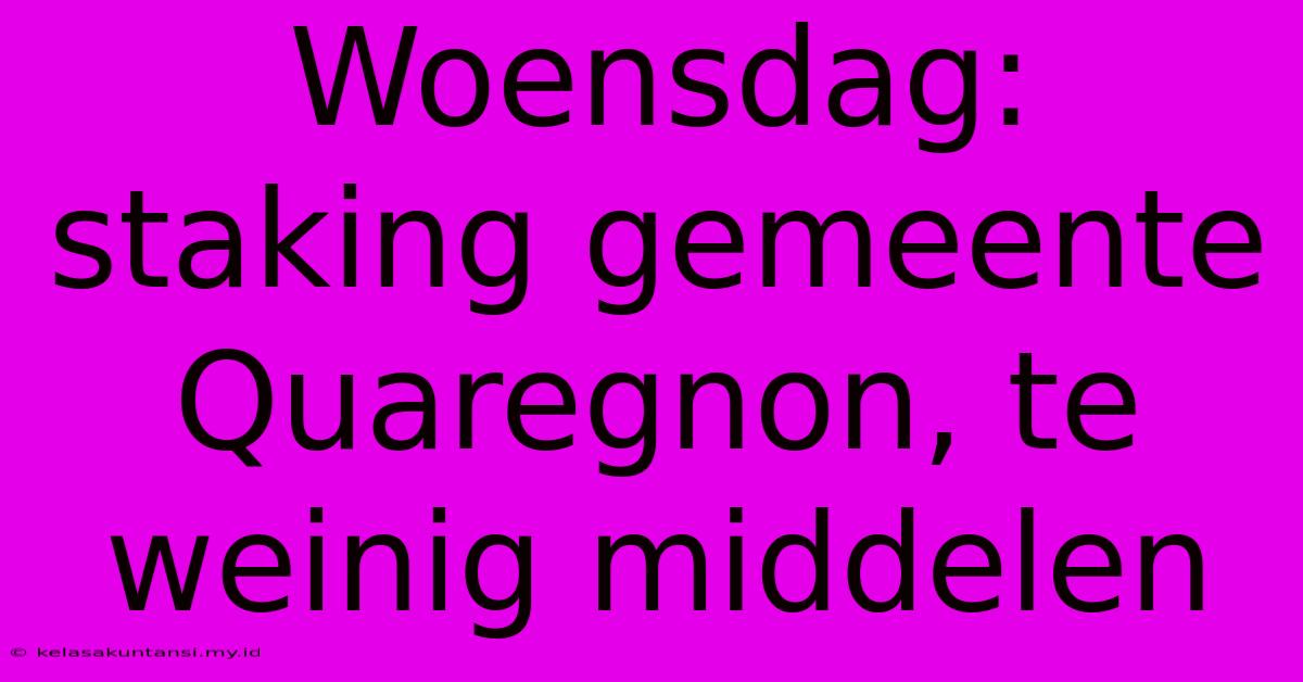 Woensdag: Staking Gemeente Quaregnon, Te Weinig Middelen