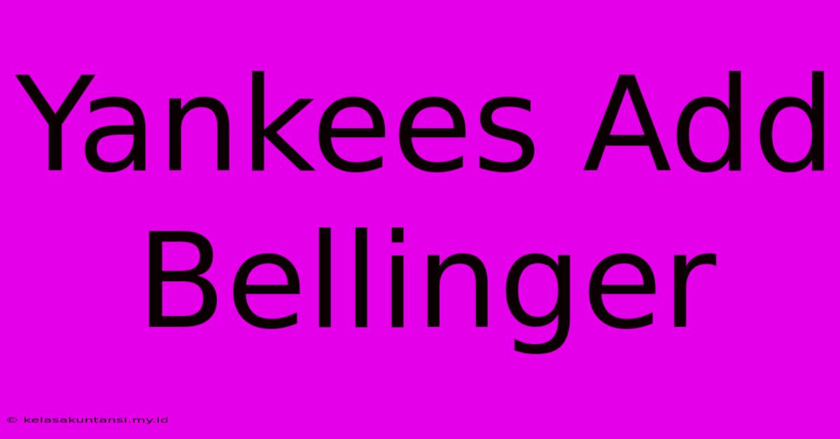 Yankees Add Bellinger