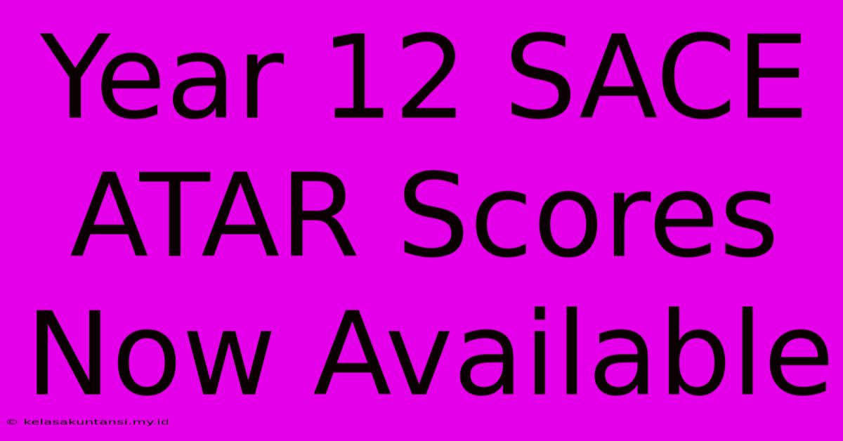 Year 12 SACE ATAR Scores Now Available